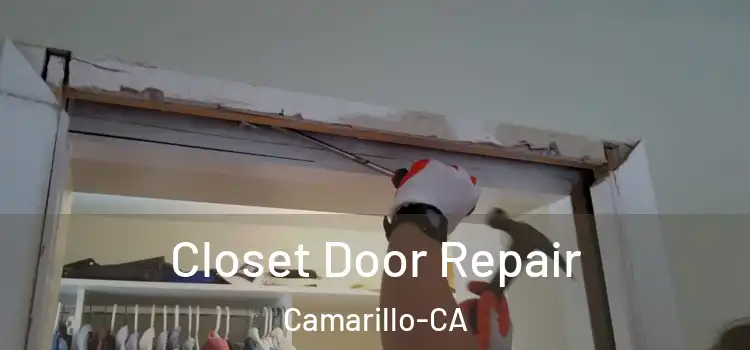  Closet Door Repair Camarillo-CA