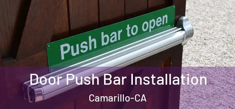 Door Push Bar Installation Camarillo-CA