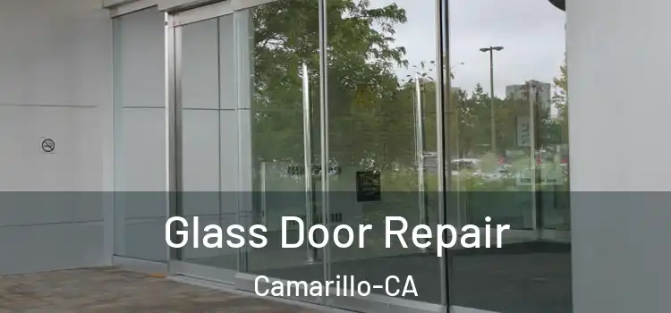 Glass Door Repair Camarillo-CA