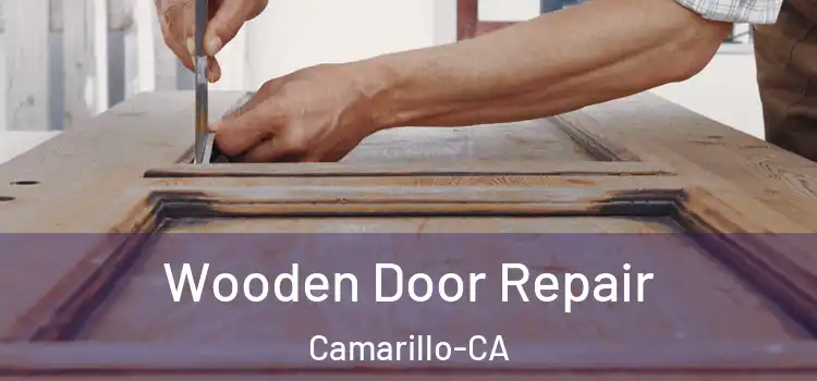 Wooden Door Repair Camarillo-CA